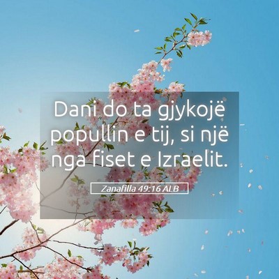 Picture 05 - Zanafilla 49:16 ALB - Dani do ta gjykojë popullin e tij, si një nga - Bible Verse Picture