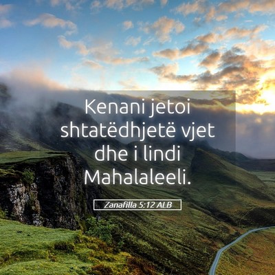 Picture 05 - Zanafilla 5:12 ALB - Kenani jetoi shtatëdhjetë vjet dhe i lindi - Bible Verse Picture