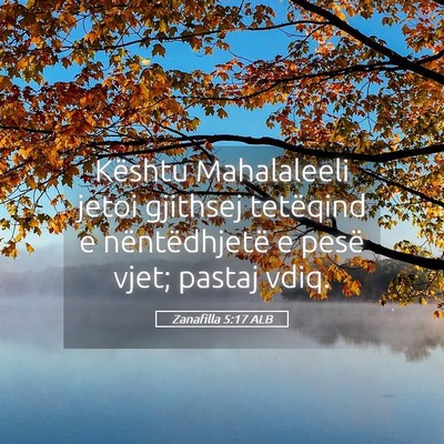 Picture 05 - Zanafilla 5:17 ALB - Kështu Mahalaleeli jetoi gjithsej tetëqind e - Bible Verse Picture