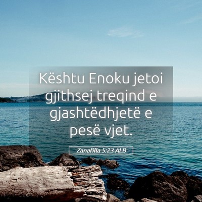Picture 05 - Zanafilla 5:23 ALB - Kështu Enoku jetoi gjithsej treqind e - Bible Verse Picture