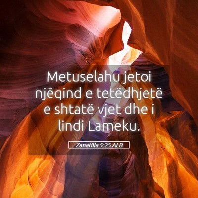 Picture 05 - Zanafilla 5:25 ALB - Metuselahu jetoi njëqind e tetëdhjetë e - Bible Verse Picture