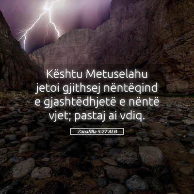 Picture 05 - Zanafilla 5:27 ALB - Kështu Metuselahu jetoi gjithsej nëntëqind e - Bible Verse Picture