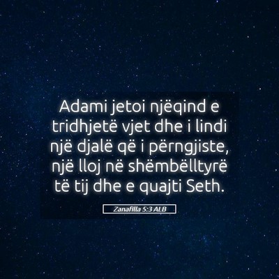 Picture 05 - Zanafilla 5:3 ALB - Adami jetoi njëqind e tridhjetë vjet dhe i - Bible Verse Picture