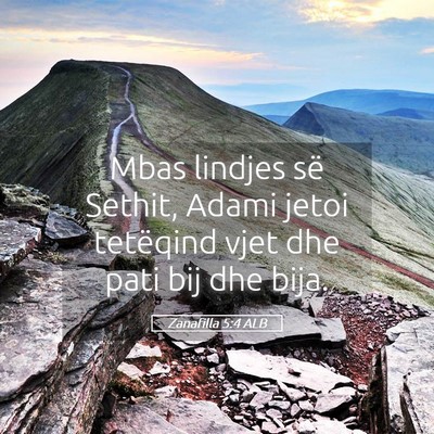 Picture 05 - Zanafilla 5:4 ALB - Mbas lindjes së Sethit, Adami jetoi tetëqind - Bible Verse Picture