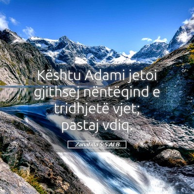 Picture 05 - Zanafilla 5:5 ALB - Kështu Adami jetoi gjithsej nëntëqind e - Bible Verse Picture