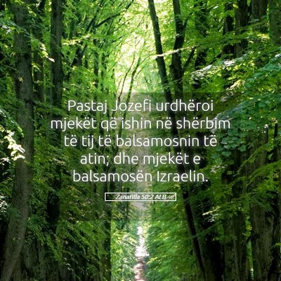 Picture 05 - Zanafilla 50:2 ALB - Pastaj Jozefi urdhëroi mjekët që ishin në - Bible Verse Picture