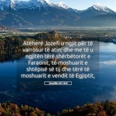 Picture 05 - Zanafilla 50:7 ALB - Atëherë Jozefi u ngjit për të varrosur të - Bible Verse Picture