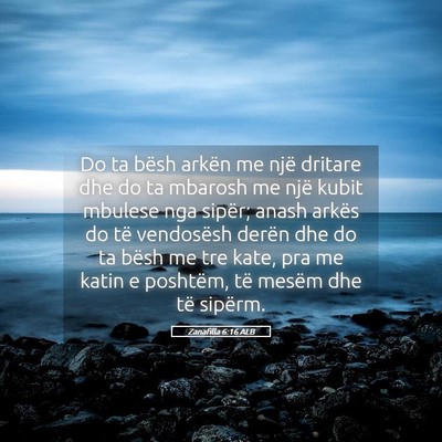 Picture 05 - Zanafilla 6:16 ALB - Do ta bësh arkën me një dritare dhe do ta - Bible Verse Picture