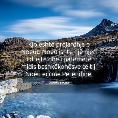 Picture 05 - Zanafilla 6:9 ALB - Kjo është prejardhja e Noeut. Noeu ishte një - Bible Verse Picture