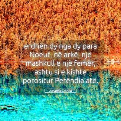 Picture 05 - Zanafilla 7:9 ALB - erdhën dy nga dy para Noeut, në arkë, një - Bible Verse Picture