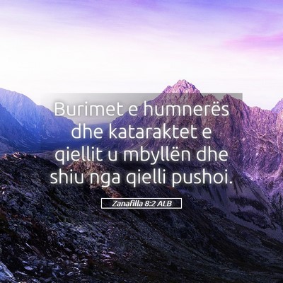 Picture 05 - Zanafilla 8:2 ALB - Burimet e humnerës dhe kataraktet e qiellit u - Bible Verse Picture