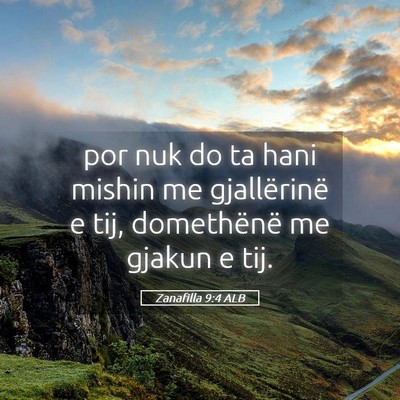 Picture 05 - Zanafilla 9:4 ALB - por nuk do ta hani mishin me gjallërinë e tij, - Bible Verse Picture