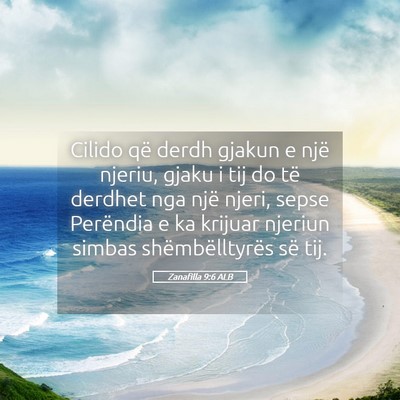 Picture 05 - Zanafilla 9:6 ALB - Cilido që derdh gjakun e një njeriu, gjaku i - Bible Verse Picture