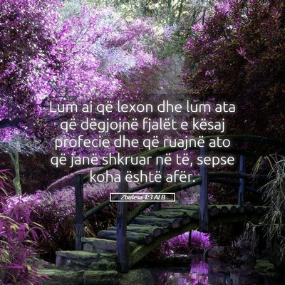 Picture 05 - Zbulesa 1:3 ALB - Lum ai që lexon dhe lum ata që dëgjojnë - Bible Verse Picture