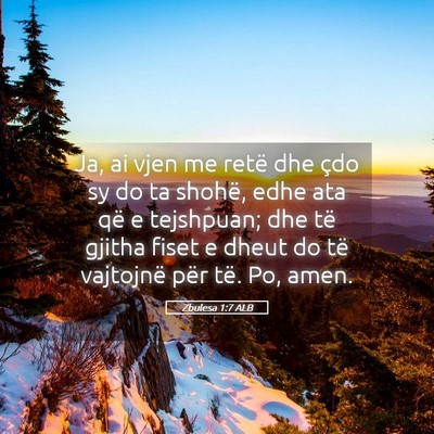 Picture 05 - Zbulesa 1:7 ALB - Ja, ai vjen me retë dhe çdo sy do ta shohë, - Bible Verse Picture