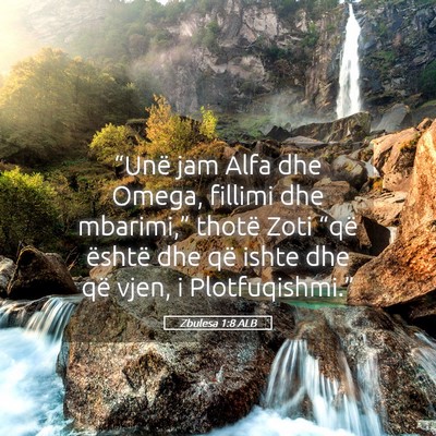 Picture 05 - Zbulesa 1:8 ALB - “Unë jam Alfa dhe Omega, fillimi dhe - Bible Verse Picture