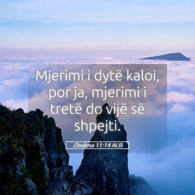 Picture 05 - Zbulesa 11:14 ALB - Mjerimi i dytë kaloi, por ja, mjerimi i tretë - Bible Verse Picture