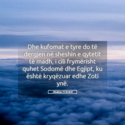 Picture 05 - Zbulesa 11:8 ALB - Dhe kufomat e tyre do të dergjen në sheshin e - Bible Verse Picture