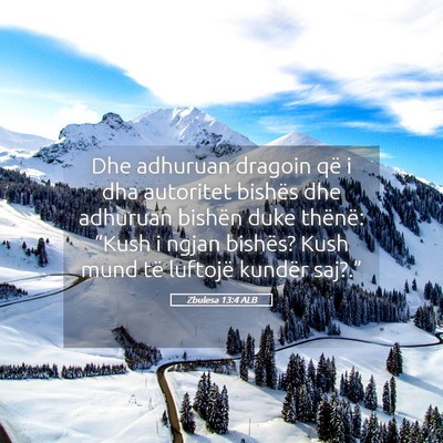 Picture 05 - Zbulesa 13:4 ALB - Dhe adhuruan dragoin që i dha autoritet bishës - Bible Verse Picture