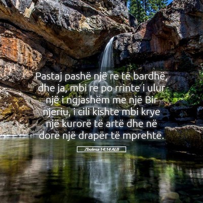 Picture 05 - Zbulesa 14:14 ALB - Pastaj pashë një re të bardhë, dhe ja, mbi re - Bible Verse Picture