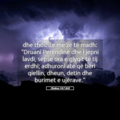 Picture 05 - Zbulesa 14:7 ALB - dhe thoshte me zë të madh: “Druani - Bible Verse Picture