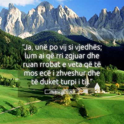Picture 05 - Zbulesa 16:15 ALB - “Ja, unë po vij si vjedhës; lum ai që rri - Bible Verse Picture
