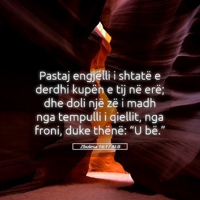 Picture 05 - Zbulesa 16:17 ALB - Pastaj engjëlli i shtatë e derdhi kupën e tij - Bible Verse Picture