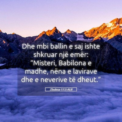 Picture 05 - Zbulesa 17:5 ALB - Dhe mbi ballin e saj ishte shkruar një emër: - Bible Verse Picture