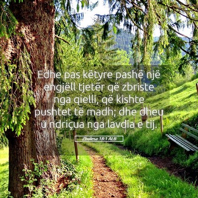 Picture 05 - Zbulesa 18:1 ALB - Edhe pas këtyre pashë një engjëll tjetër që - Bible Verse Picture