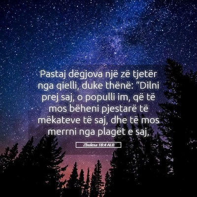 Picture 05 - Zbulesa 18:4 ALB - Pastaj dëgjova një zë tjetër nga qielli, duke - Bible Verse Picture