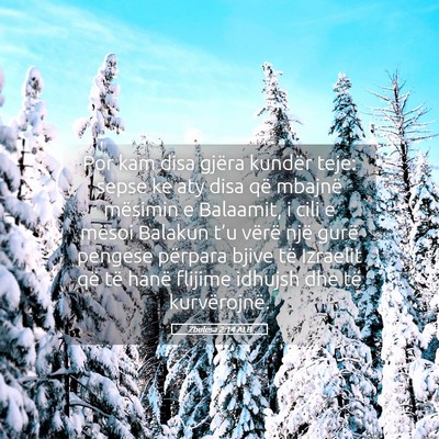 Picture 05 - Zbulesa 2:14 ALB - Por kam disa gjëra kundër teje: sepse ke aty - Bible Verse Picture