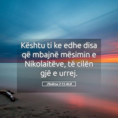 Picture 05 - Zbulesa 2:15 ALB - Kështu ti ke edhe disa që mbajnë mësimin e - Bible Verse Picture