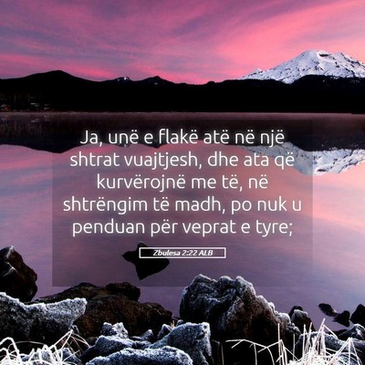 Picture 05 - Zbulesa 2:22 ALB - Ja, unë e flakë atë në një shtrat vuajtjesh, - Bible Verse Picture