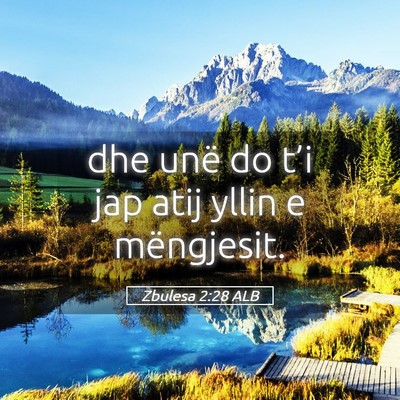 Picture 05 - Zbulesa 2:28 ALB - dhe unë do t’i jap atij yllin e - Bible Verse Picture
