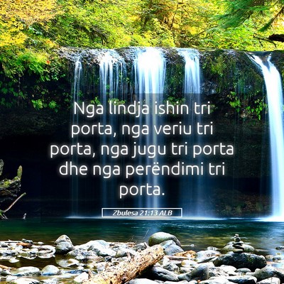 Picture 05 - Zbulesa 21:13 ALB - Nga lindja ishin tri porta, nga veriu tri porta, - Bible Verse Picture