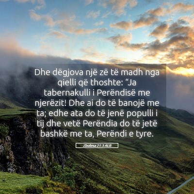 Picture 05 - Zbulesa 21:3 ALB - Dhe dëgjova një zë të madh nga qielli që - Bible Verse Picture