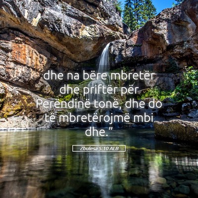 Picture 05 - Zbulesa 5:10 ALB - dhe na bëre mbretër dhe priftër për - Bible Verse Picture