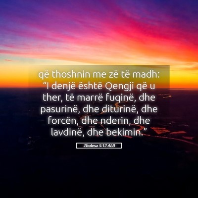 Picture 05 - Zbulesa 5:12 ALB - që thoshnin me zë të madh: “I denjë është - Bible Verse Picture