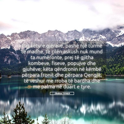 Picture 05 - Zbulesa 7:9 ALB - Pas këtyre gjërave, pashë një turmë të - Bible Verse Picture