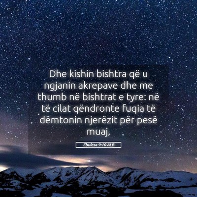 Picture 05 - Zbulesa 9:10 ALB - Dhe kishin bishtra që u ngjanin akrepave dhe me - Bible Verse Picture
