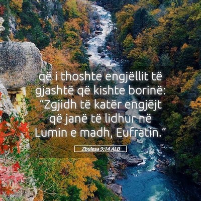 Picture 05 - Zbulesa 9:14 ALB - që i thoshte engjëllit të gjashtë që kishte - Bible Verse Picture