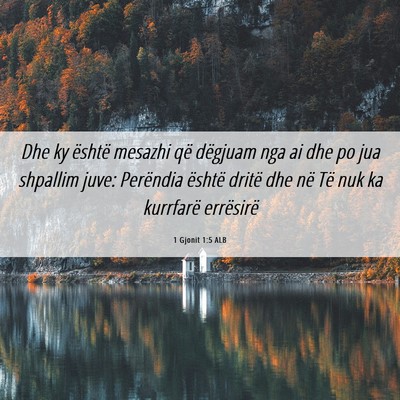 Picture 06 - 1 Gjonit 1:5 ALB - Dhe ky është mesazhi që dëgjuam nga ai dhe po - Bible Verse Picture