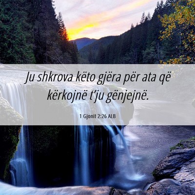 Picture 06 - 1 Gjonit 2:26 ALB - Ju shkrova këto gjëra për ata që kërkojnë - Bible Verse Picture