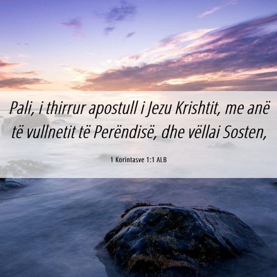 Picture 06 - 1 Korintasve 1:1 ALB - Pali, i thirrur apostull i Jezu Krishtit, me anë - Bible Verse Picture