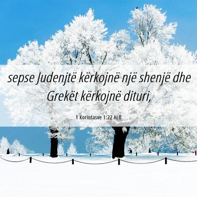 Picture 06 - 1 Korintasve 1:22 ALB - sepse Judenjtë kërkojnë një shenjë dhe - Bible Verse Picture