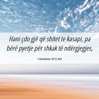 Picture 06 - 1 Korintasve 10:25 ALB - Hani çdo gjë që shitet te kasapi, pa bërë - Bible Verse Picture