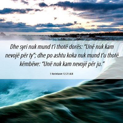 Picture 06 - 1 Korintasve 12:21 ALB - Dhe syri nuk mund t’i thotë dorës: “Unë - Bible Verse Picture
