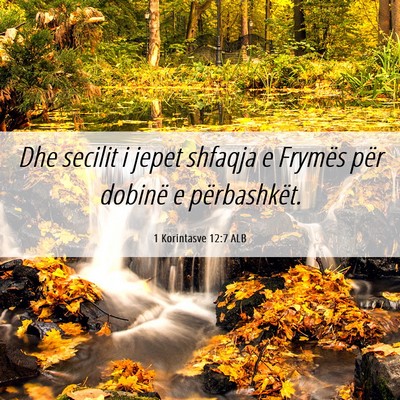 Picture 06 - 1 Korintasve 12:7 ALB - Dhe secilit i jepet shfaqja e Frymës për - Bible Verse Picture