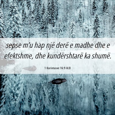 Picture 06 - 1 Korintasve 16:9 ALB - sepse m’u hap një derë e madhe dhe e - Bible Verse Picture