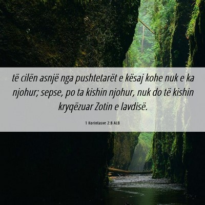 Picture 06 - 1 Korintasve 2:8 ALB - të cilën asnjë nga pushtetarët e kësaj kohe - Bible Verse Picture